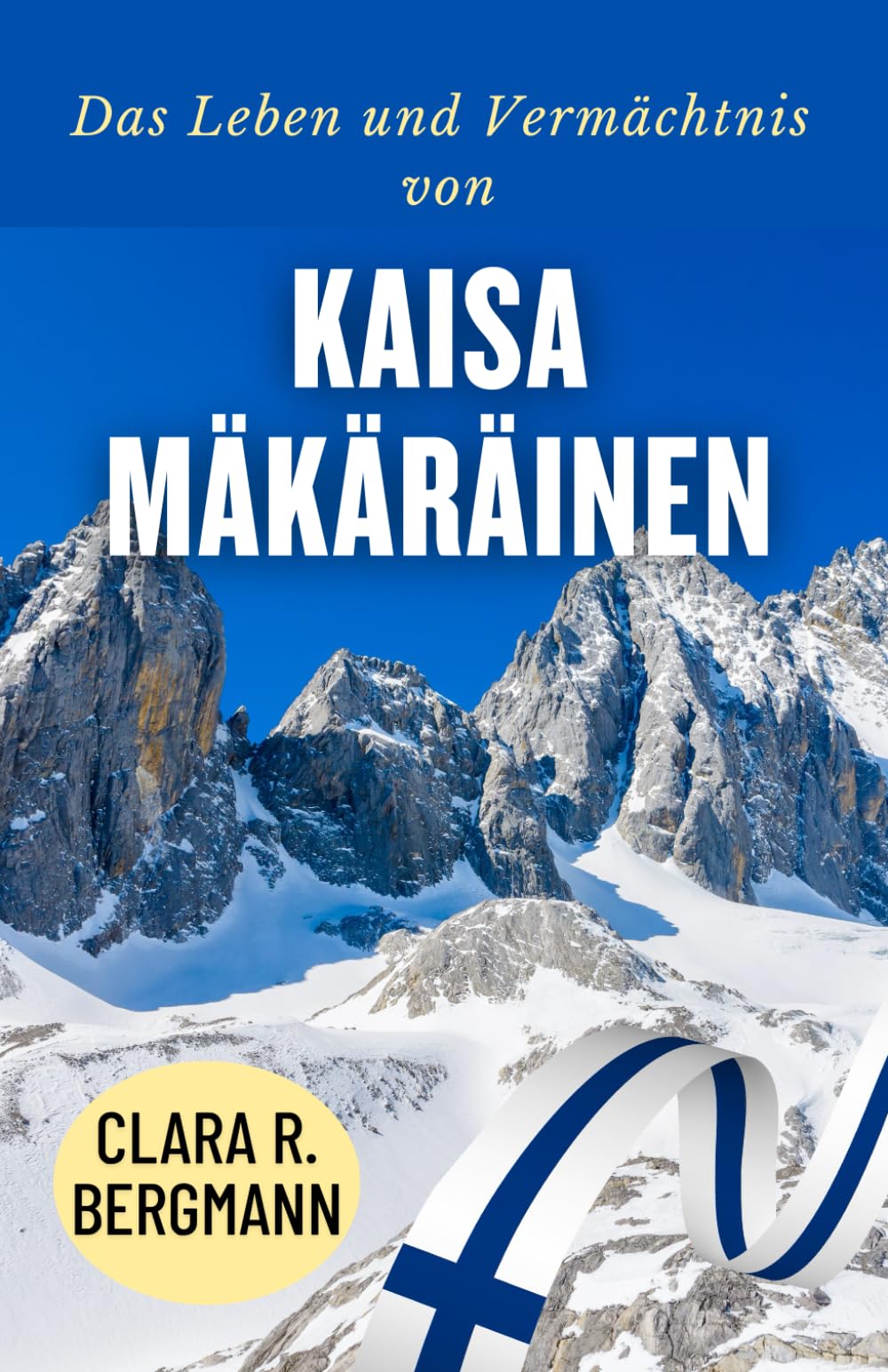 Das Leben und Vermächtnis von Kaisa Mäkäräinen: Die Geschichte von Finnlands Biathlon-Pionierin und globaler Ikone (Inspirierende Geschichten von Wintersport-Champions)