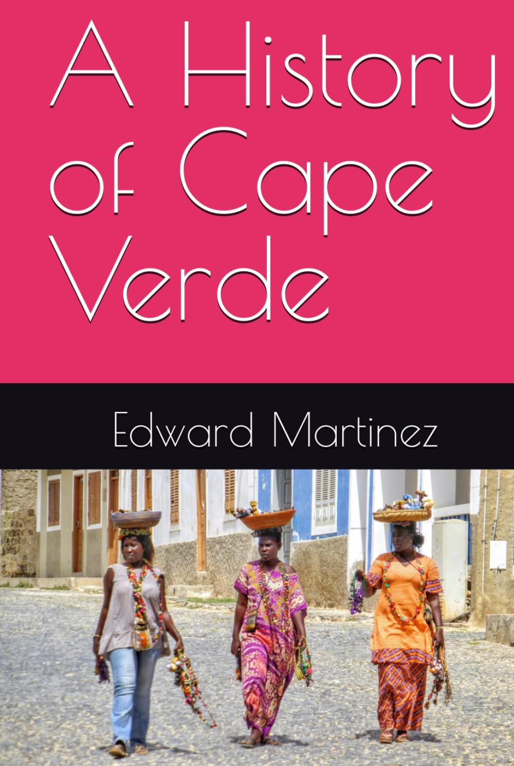 A History of Cape Verde