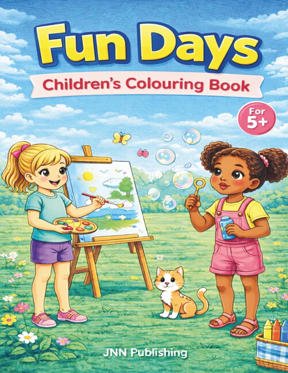 Fun Days Children's Colouring Book: For 5+ Years | Let the Fun Begin