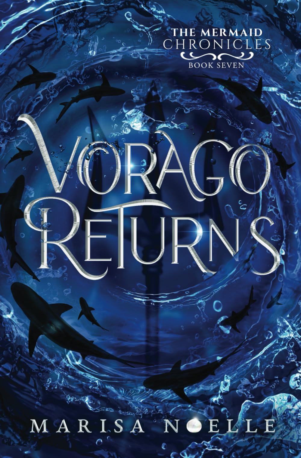 Vorago Returns: A Forbidden Love, Enemies to Lovers Fantasy Romance Retelling: 6 (The Mermaid Chronicles)