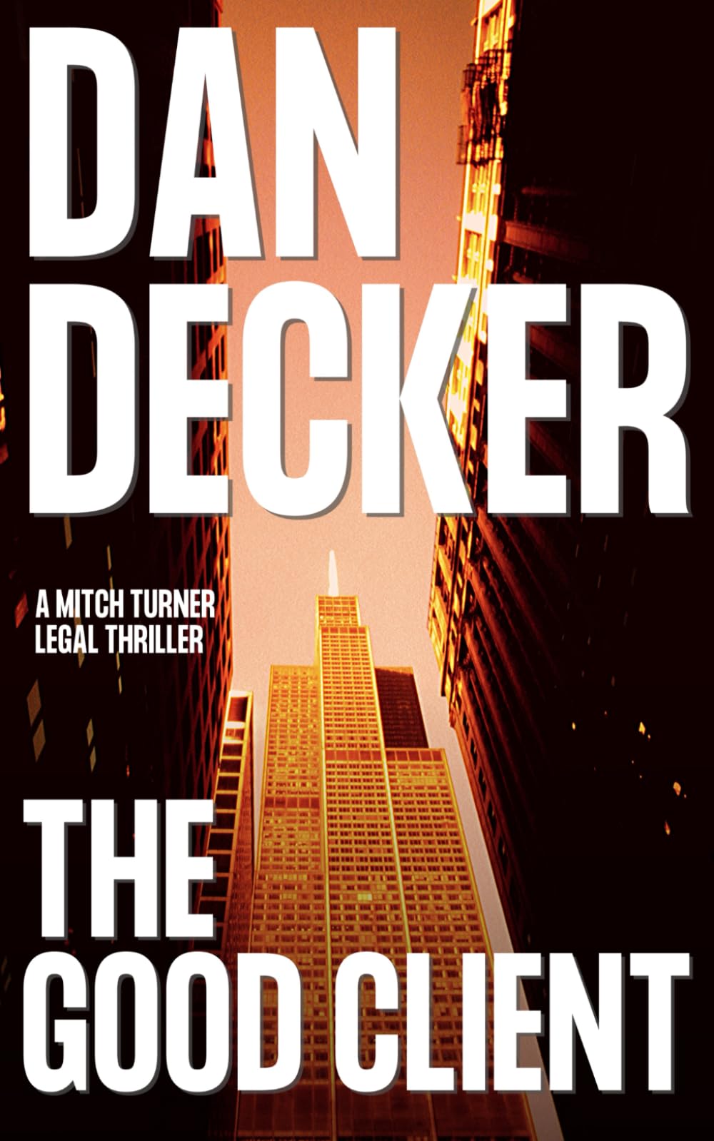 The Good Client: 1 (Mitch Turner Legal Thrillers)