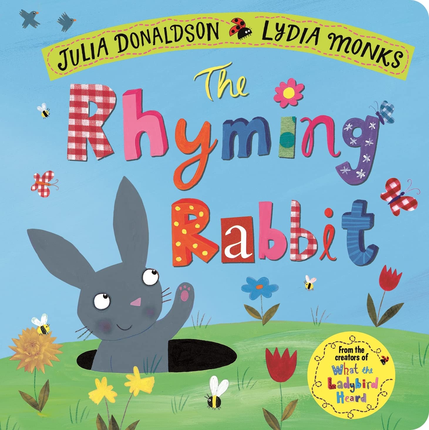 The Rhyming Rabbit: A fun rhyming adventure from the creators of What the Ladybird Heard