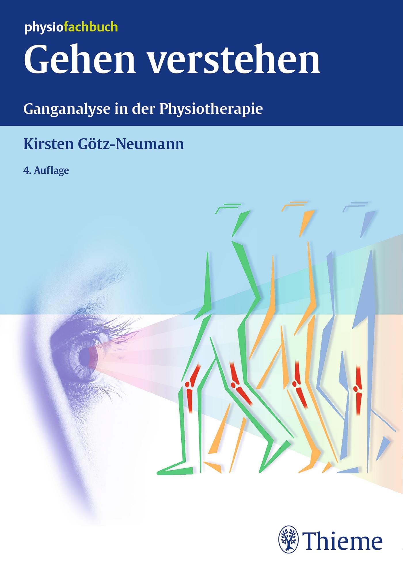 Gehen verstehen: Ganganalyse in der Physiotherapie (Physiofachbuch)