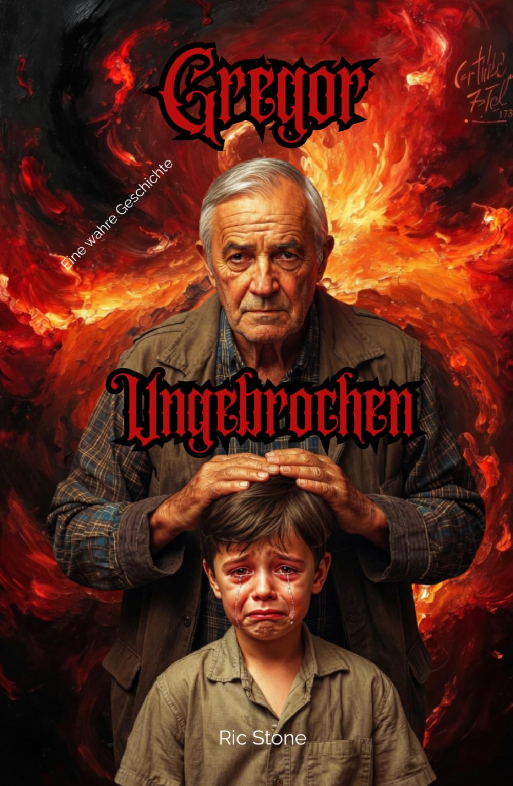 Gregor Eine wahre Geschichte: Ungebrochen