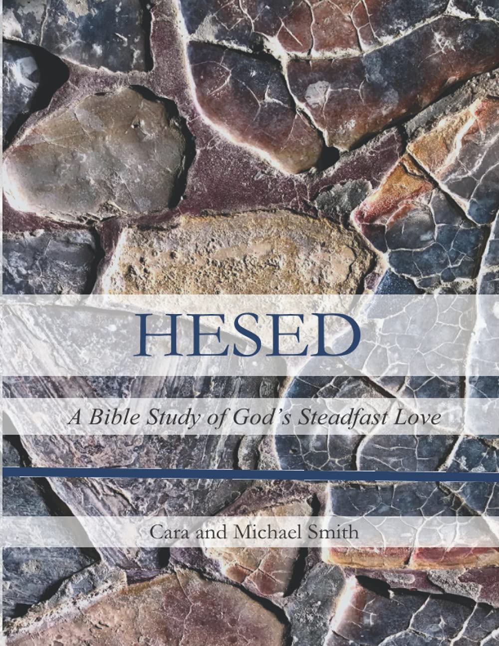 Hesed: A Bible Study of God's Steadfast Love