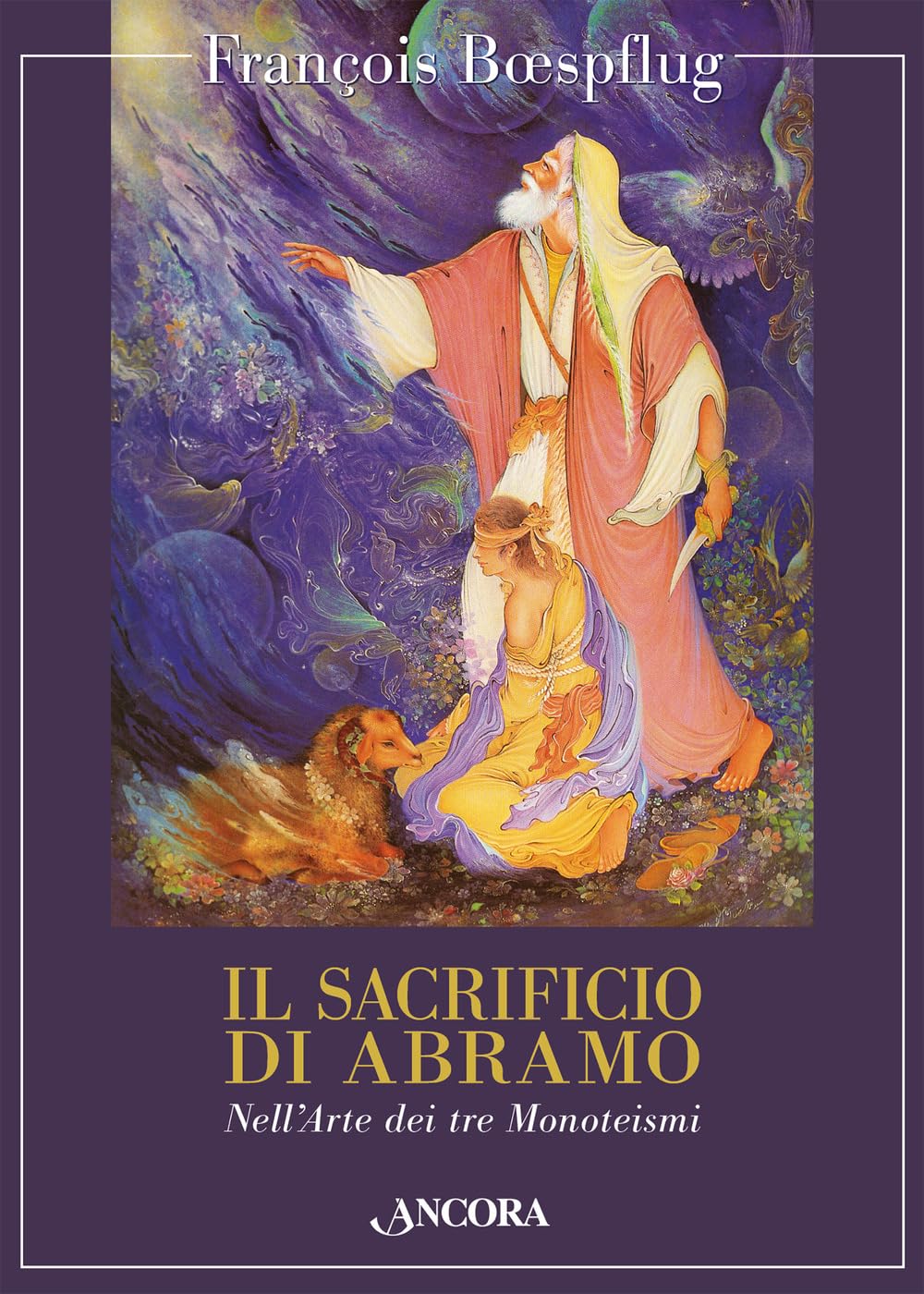Il Sacrificio Di Abramo. Nell'arte Dei Tre Monoteismi - 4
