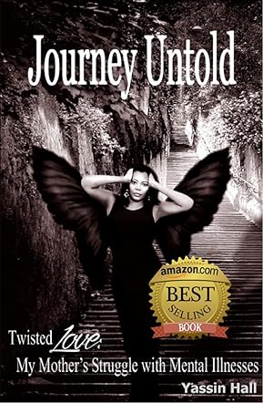 Journey Untold - My Mother's Struggle with Mental Illness