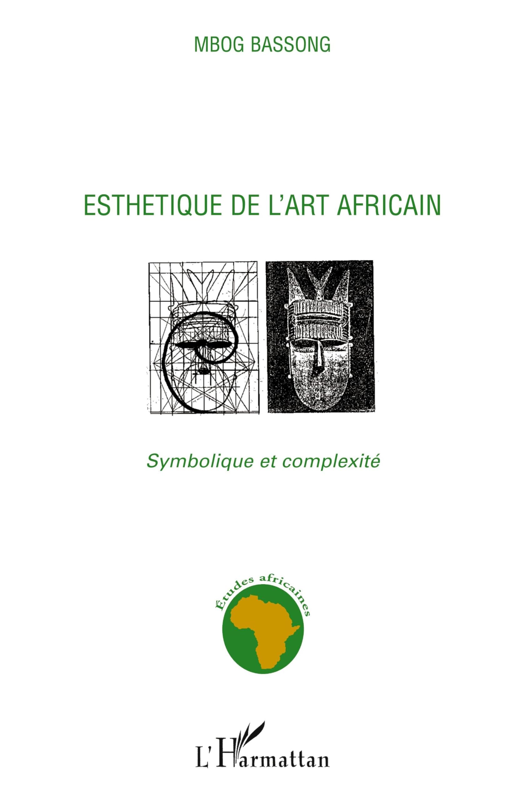 Esthétique de l'art africain: Symbolique et complexité