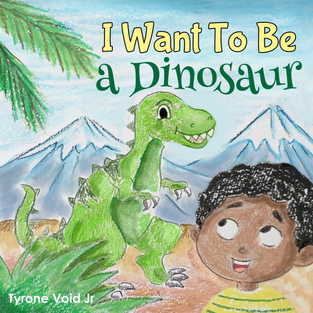 I Want to be a Dinosaur/Quiero ser un Dinosaurio: An inspiring Bilingual English/Spanish Children's Book About Dinosaurs