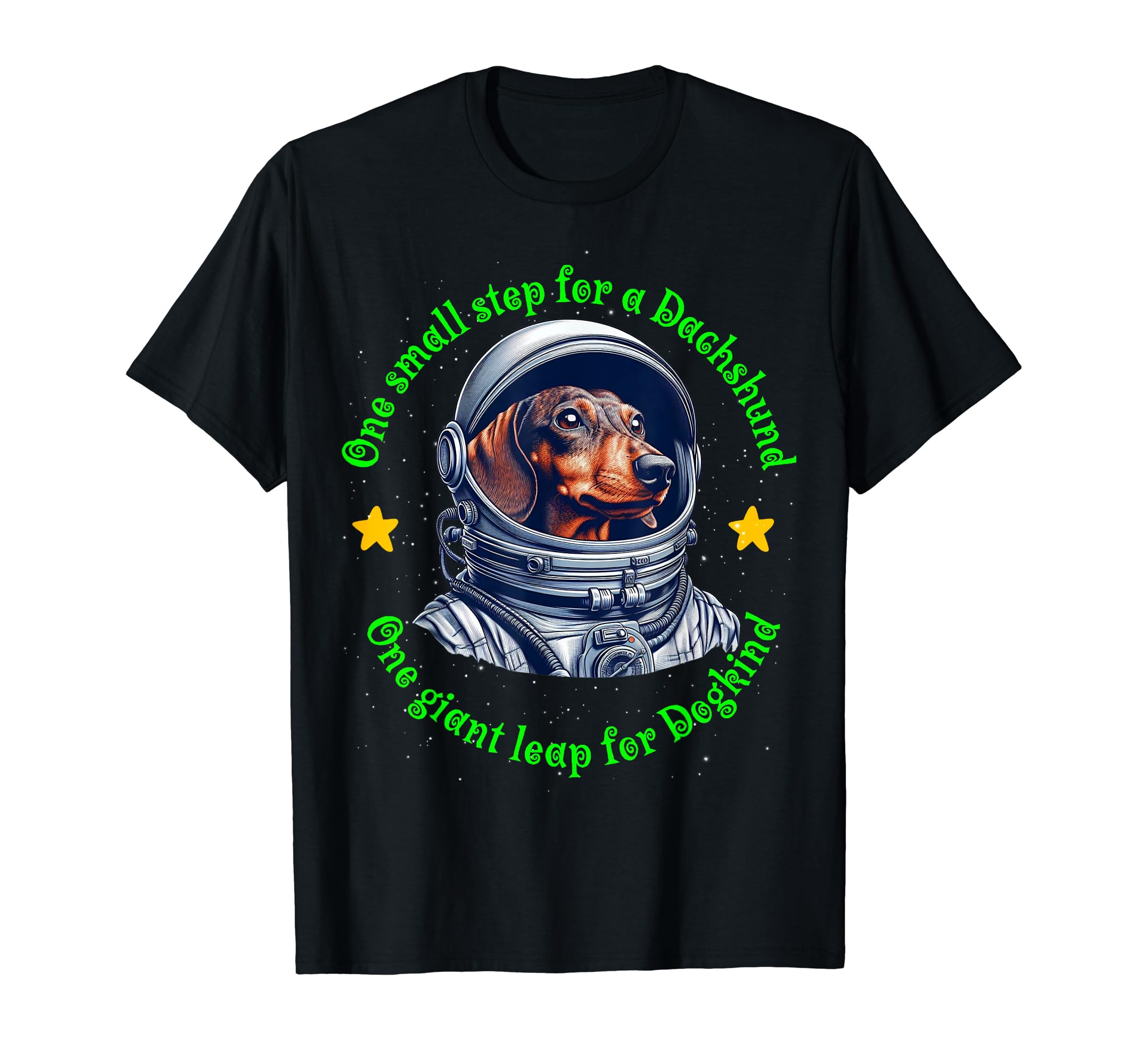 One small step for a Dachshund, one giant leap for Dogkind T-Shirt
