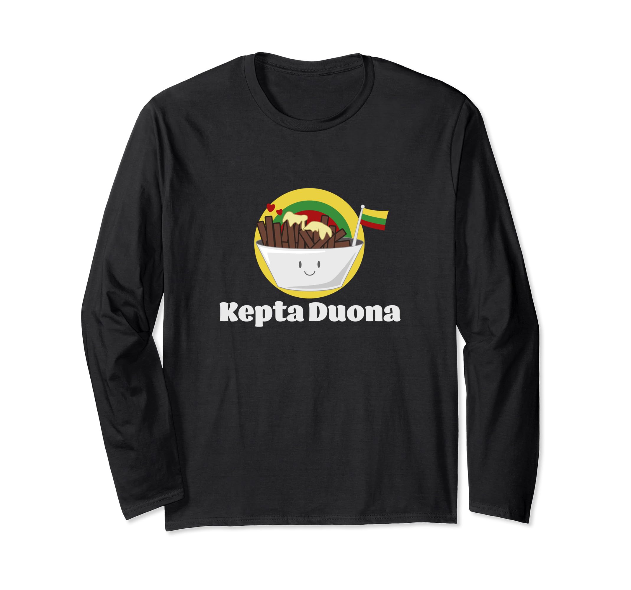 Kepta Duona Lithuanian National Food Fried Bread Lithuania Long Sleeve T-Shirt