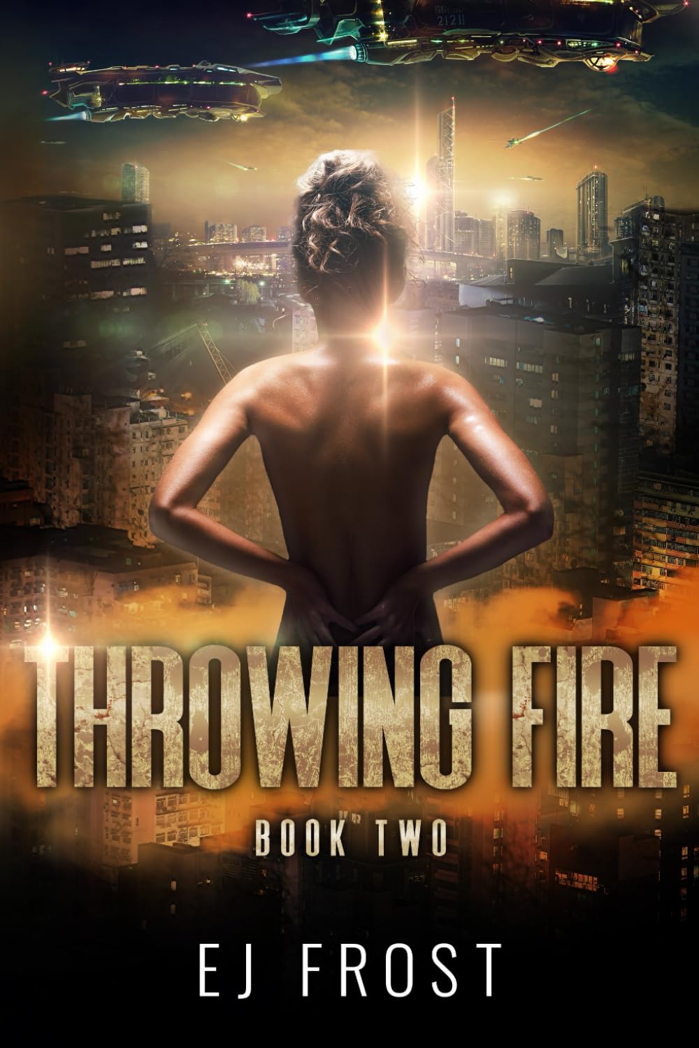 Throwing Fire: A Novel of the Deep Frontier (The Deep Frontier Cycle)