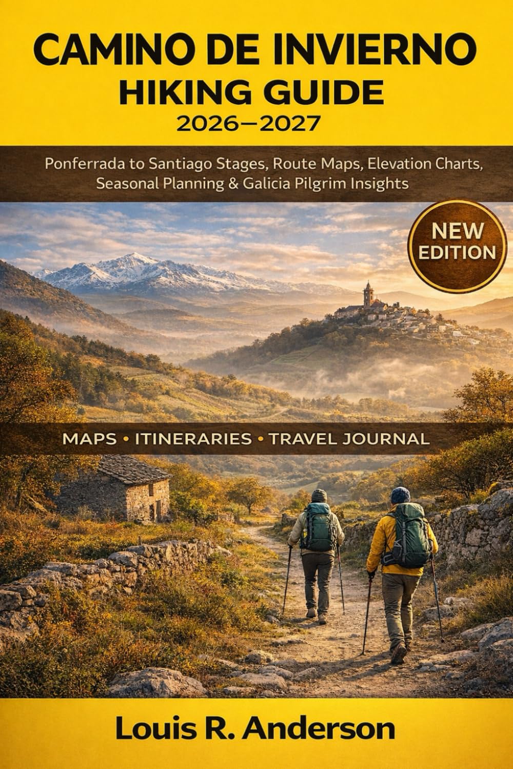 Camino de Invierno Hiking Guide 2026–2027: Ponferrada to Santiago Stages, Route Maps, Elevation Charts, Seasonal Planning & Galicia Pilgrim Insights