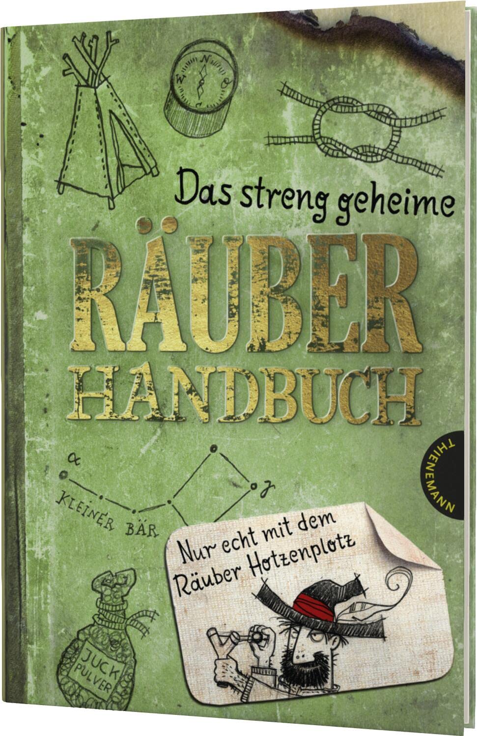 Das streng geheime Räuberhandbuch: Nur echt mit dem Räuber Hotzenplotz