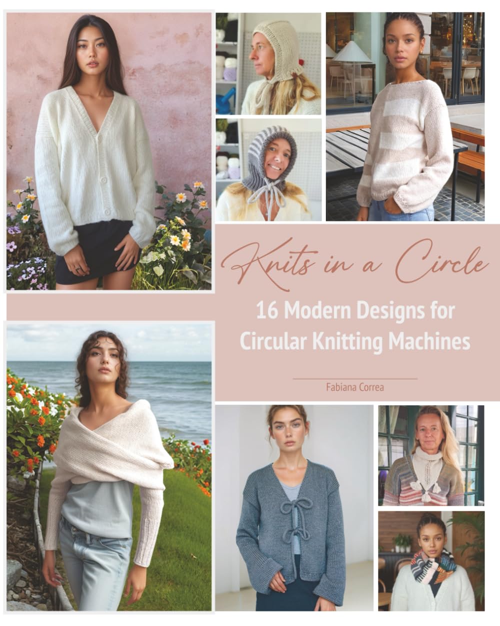 Knits in a Circle: 16 Modern Designs for Circular Knitting Machines      Paperback – May 3, 2025