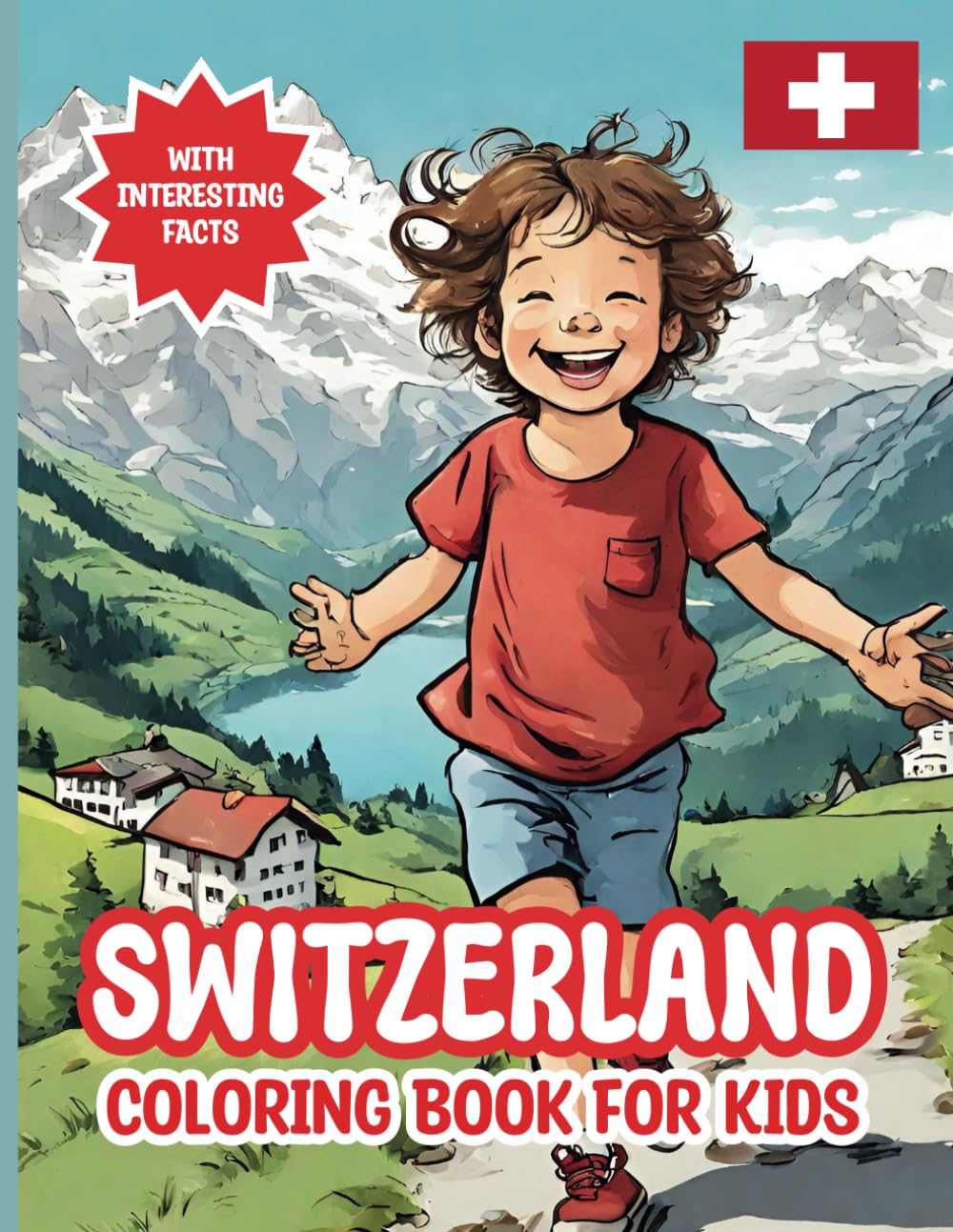 Switzerland Coloring Book For Kids: With Interesting Facts