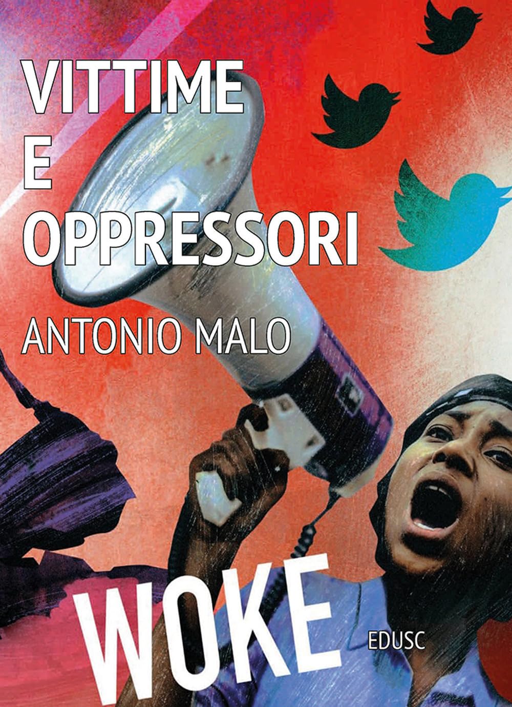 Vittime E Oppressori. L'ideologia Woke - 4