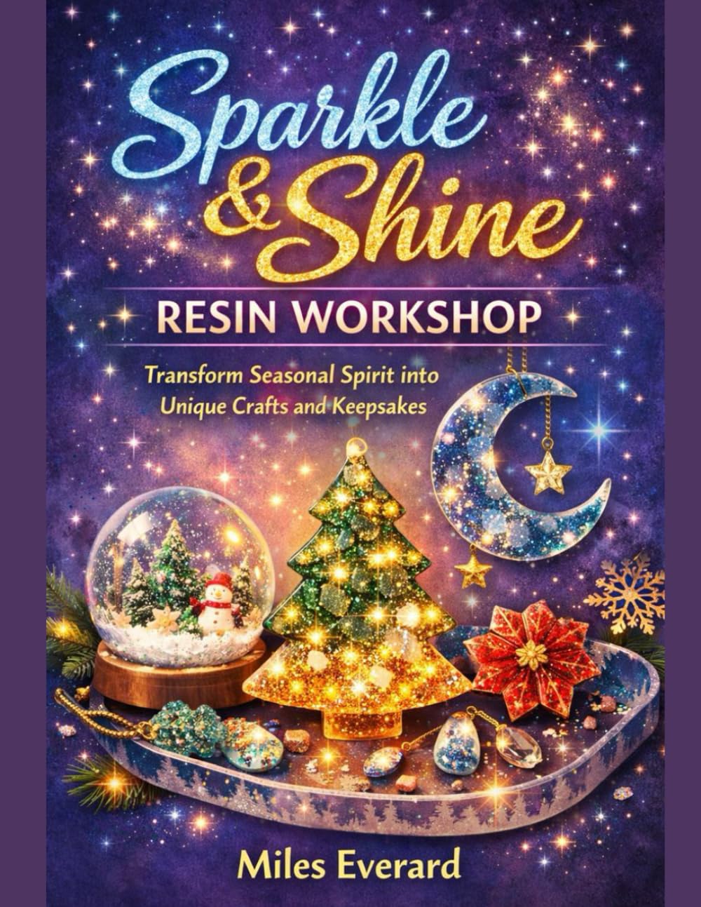Sparkle & Shine Resin Workshop: Transform Seasonal Spirit into Unique Crafts and Keepsakes