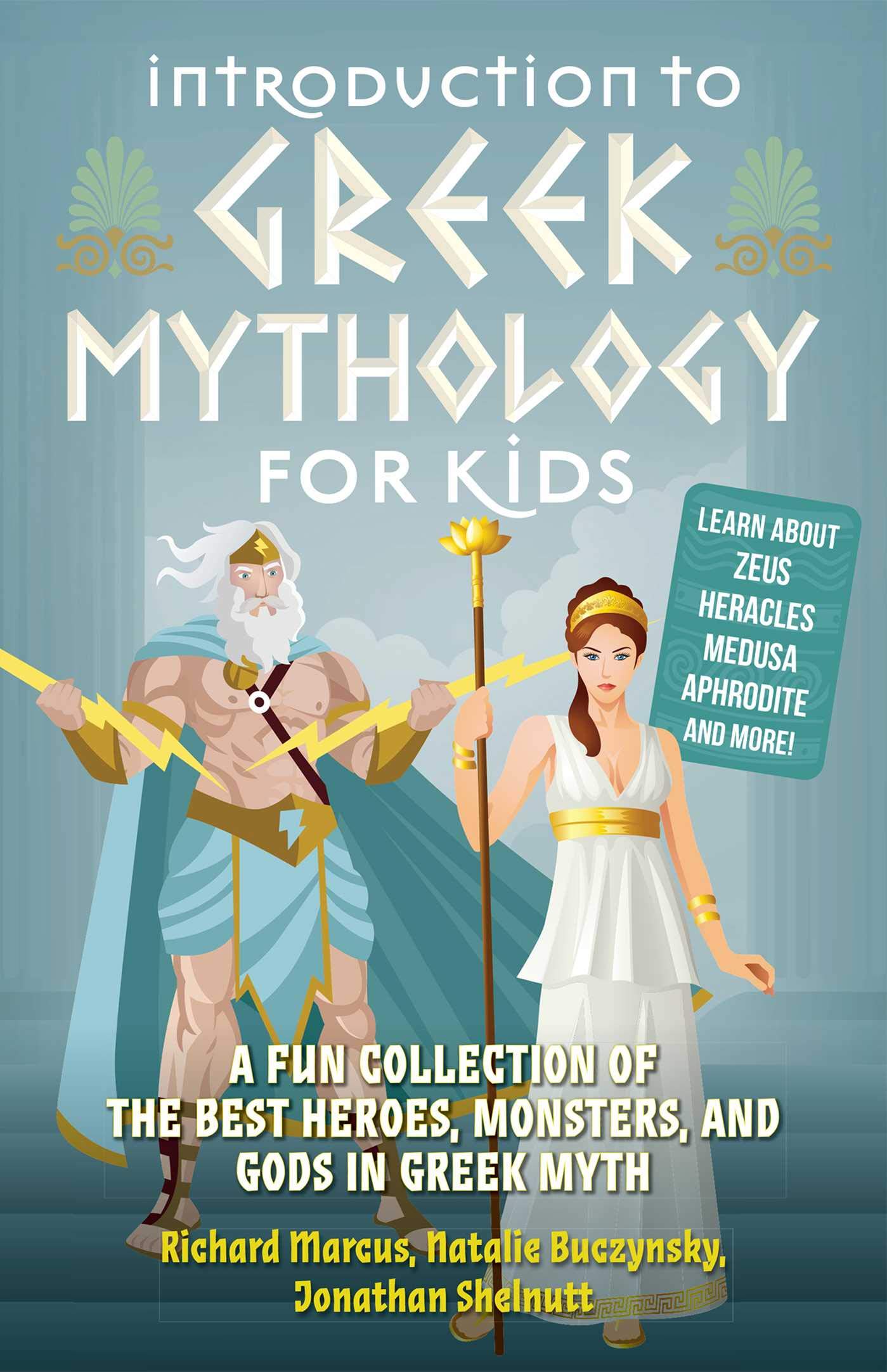 Introduction To Greek Mythology For Kids: A Fun Collection of the Best Heroes, Monsters, and Gods in Greek Myth
