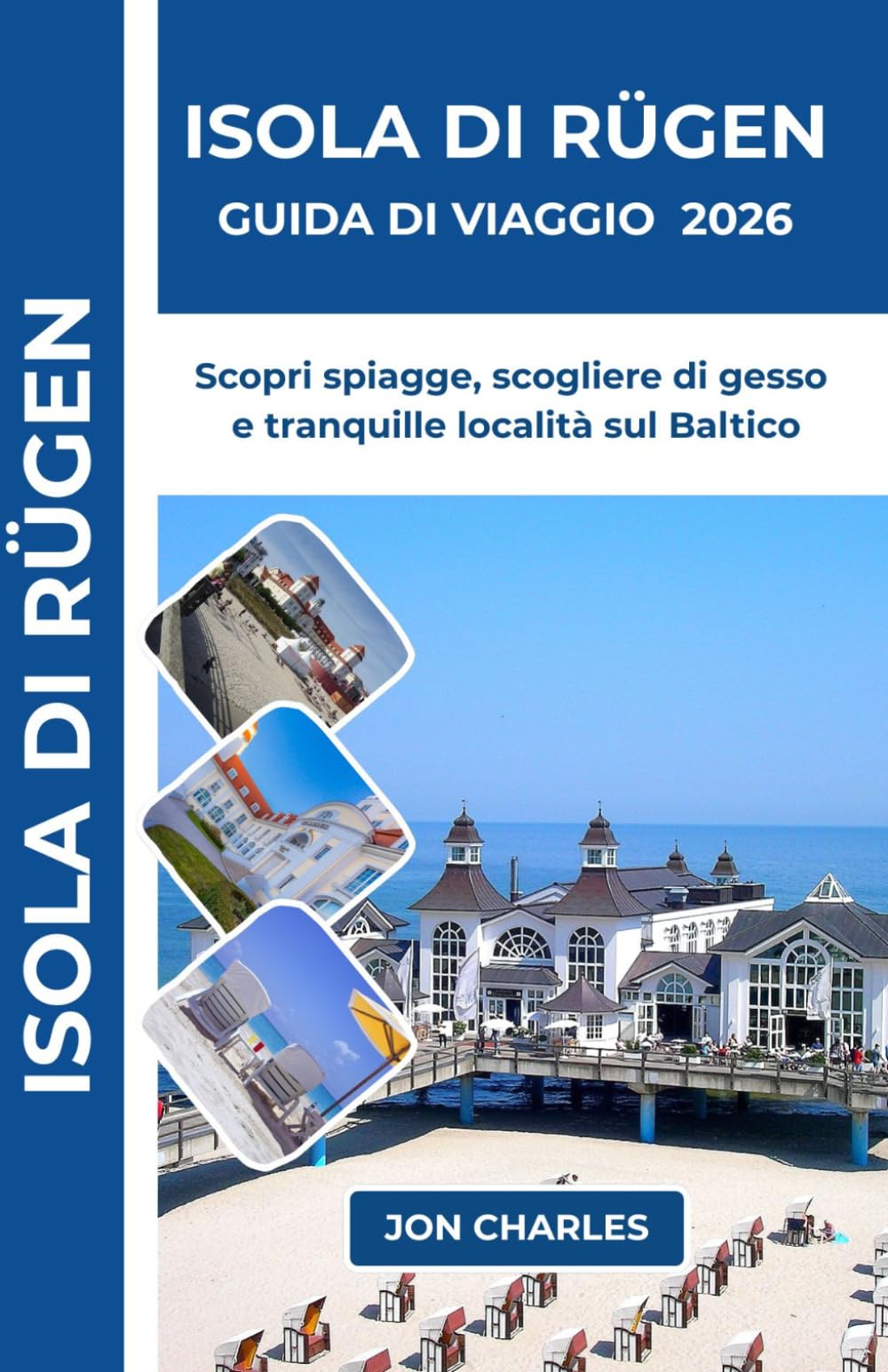 RÜGEN GUIDA DI VIAGGIO 2026: Consigli pratici su città costiere, sentieri naturali, cucina locale, spiagge baltiche e rilassanti vacanze sull’isola