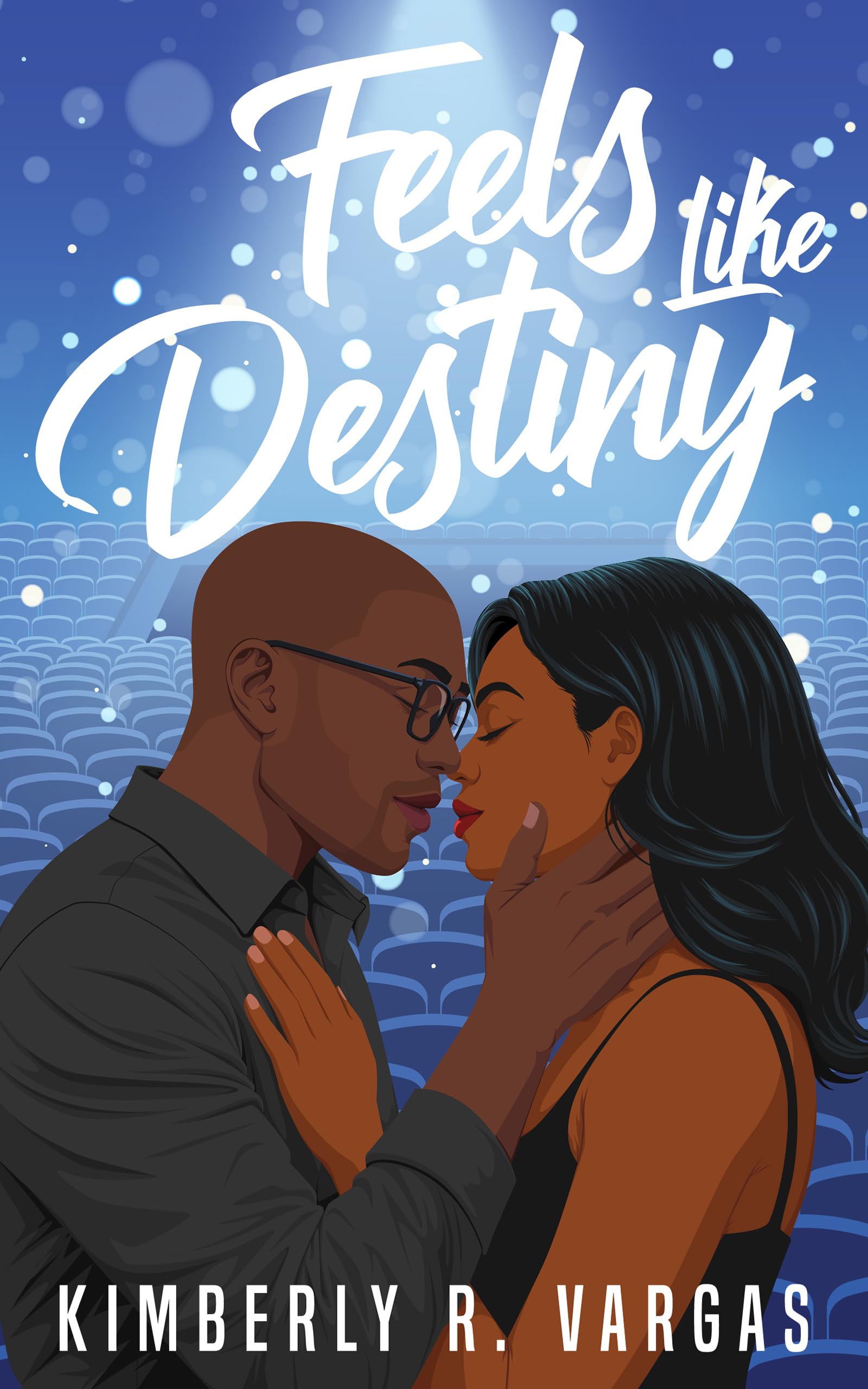 Feels Like Destiny (Steal the Spotlight Book 2)