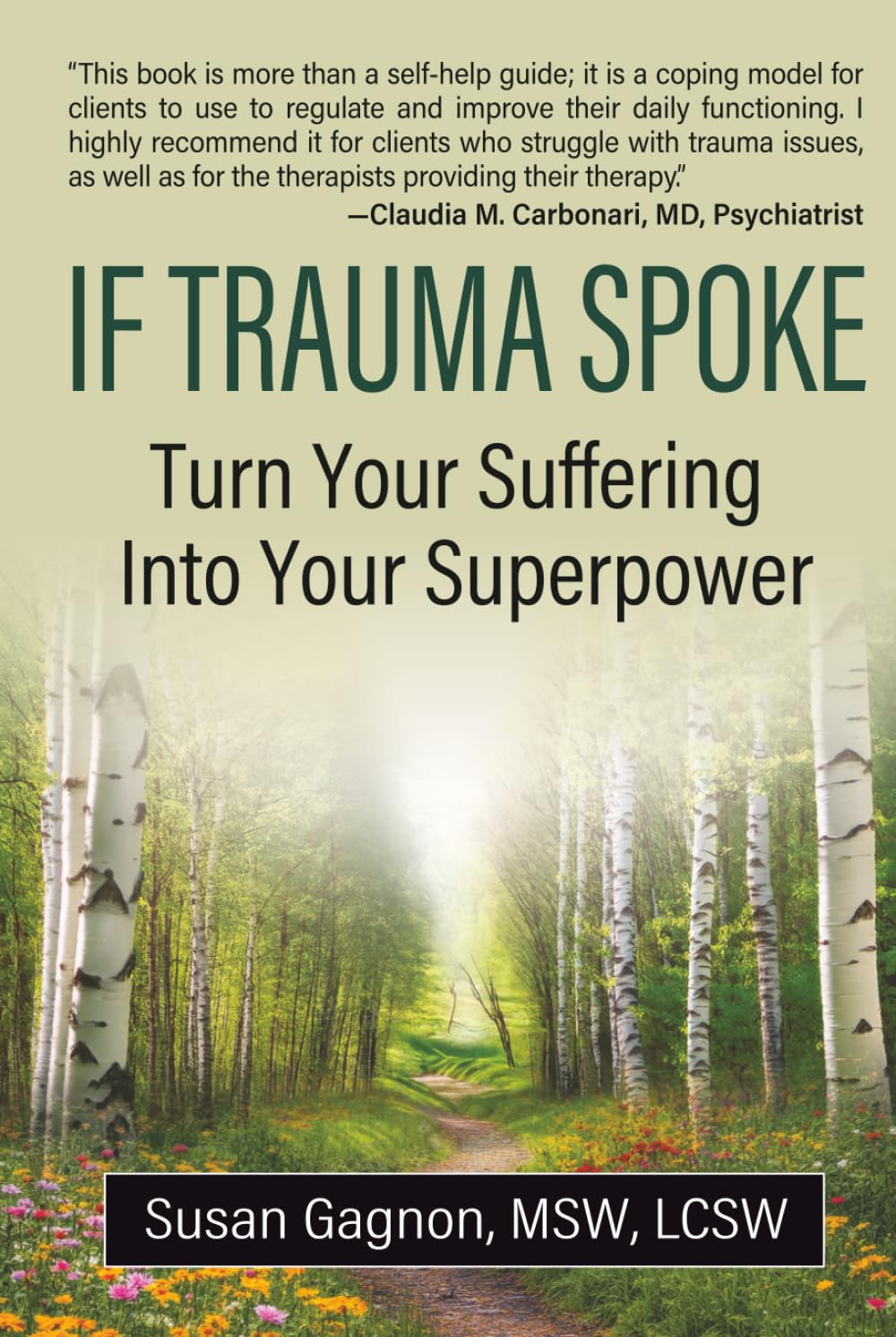 If Trauma Spoke: Turn Your Suffering Into Your Superpower