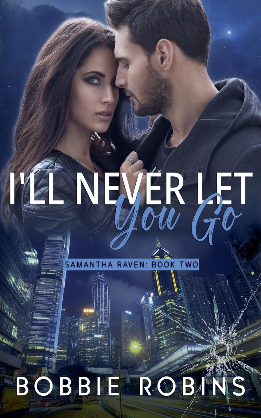I'll Never Let You Go: 2 (Samantha Raven Trilogy)