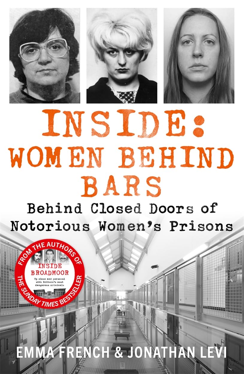 Inside: Women Behind Bars: Behind Closed Doors of Notorious Women's Prisons