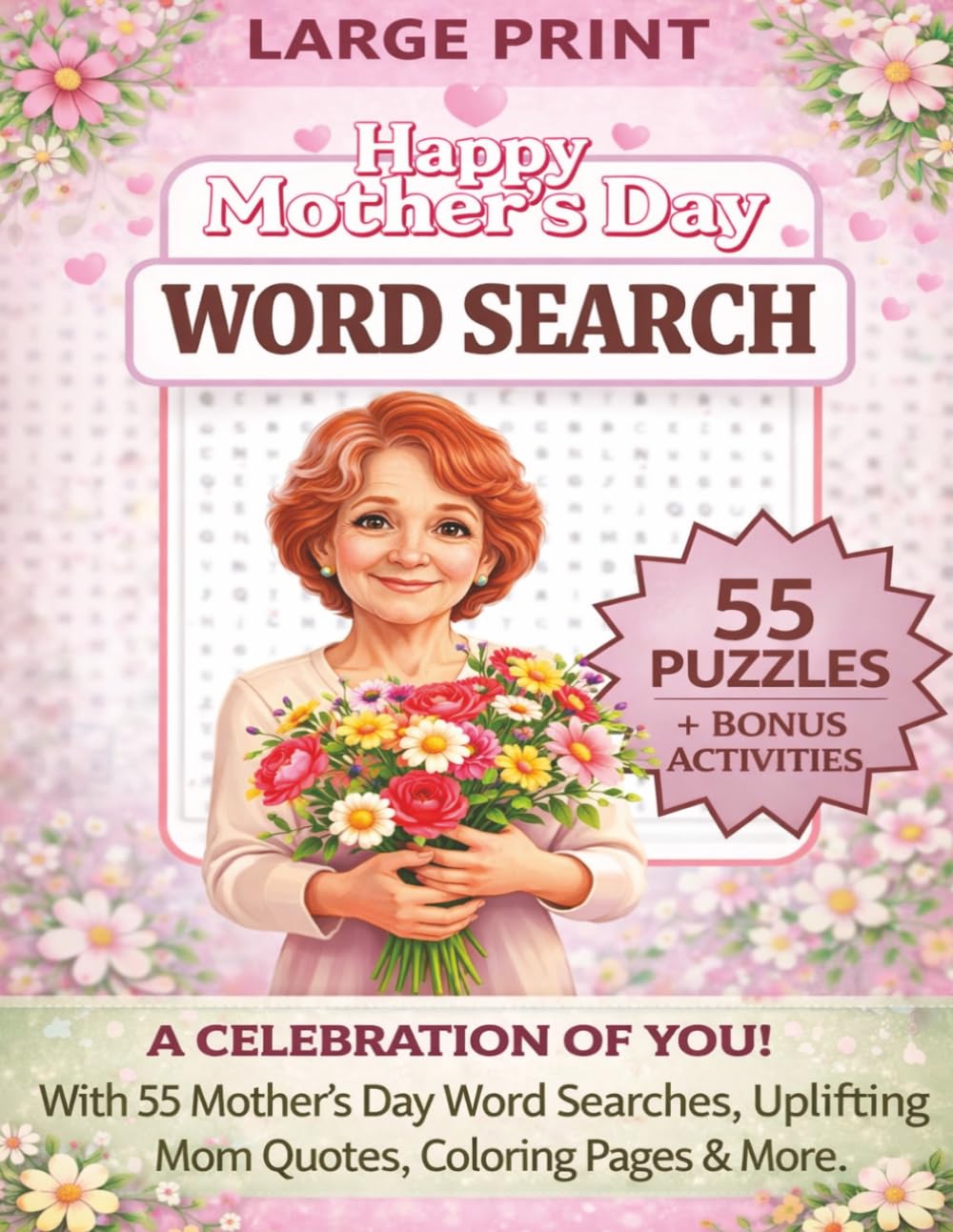 Happy Mother’s Day Word Search: A Celebration of You! | 55 Large Print Word Search Puzzles for Moms with Inspirational Quotes, Coloring Pages & ... Adults & Puzzle Lovers (Mom Puzzle Series)