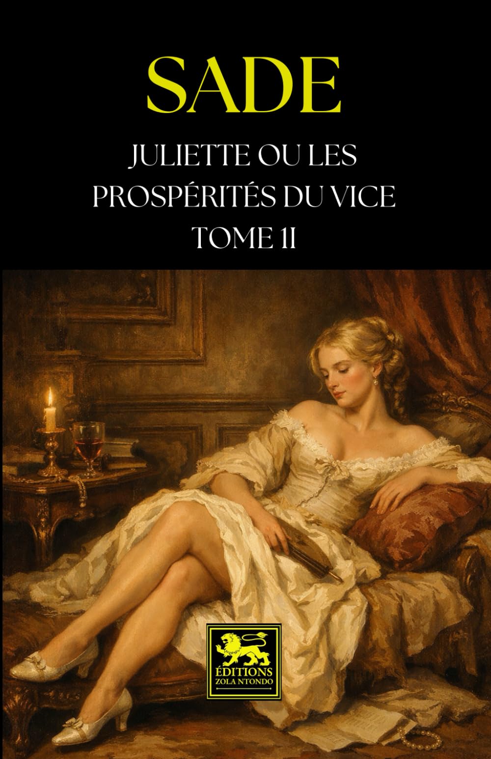 Juliette, ou les Prospérités du vice – Tome II (Œuvres du marquis de Sade)