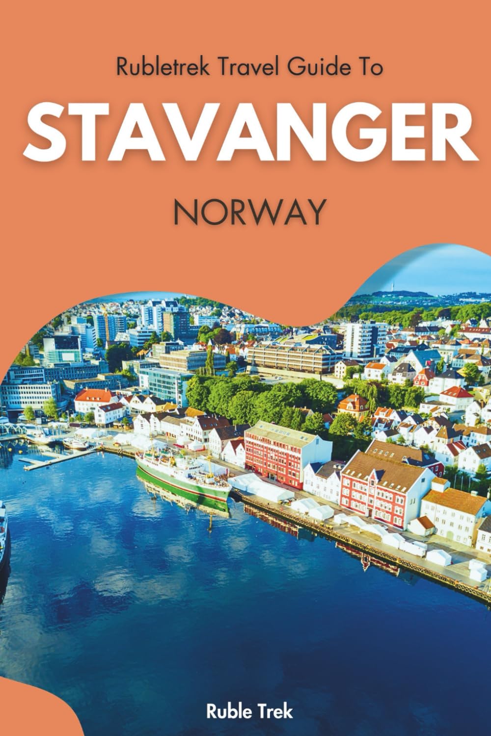 Rubletrek Travel Guide to Stavanger Norway: Get ready to explore a city filled with history, charming sights, and cultural treasures like a Local