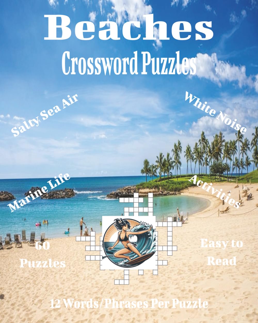 Beaches Crossword Puzzles: Crossword Puzzles Inspired by Beaches, Ocean Life & Coastal Adventures