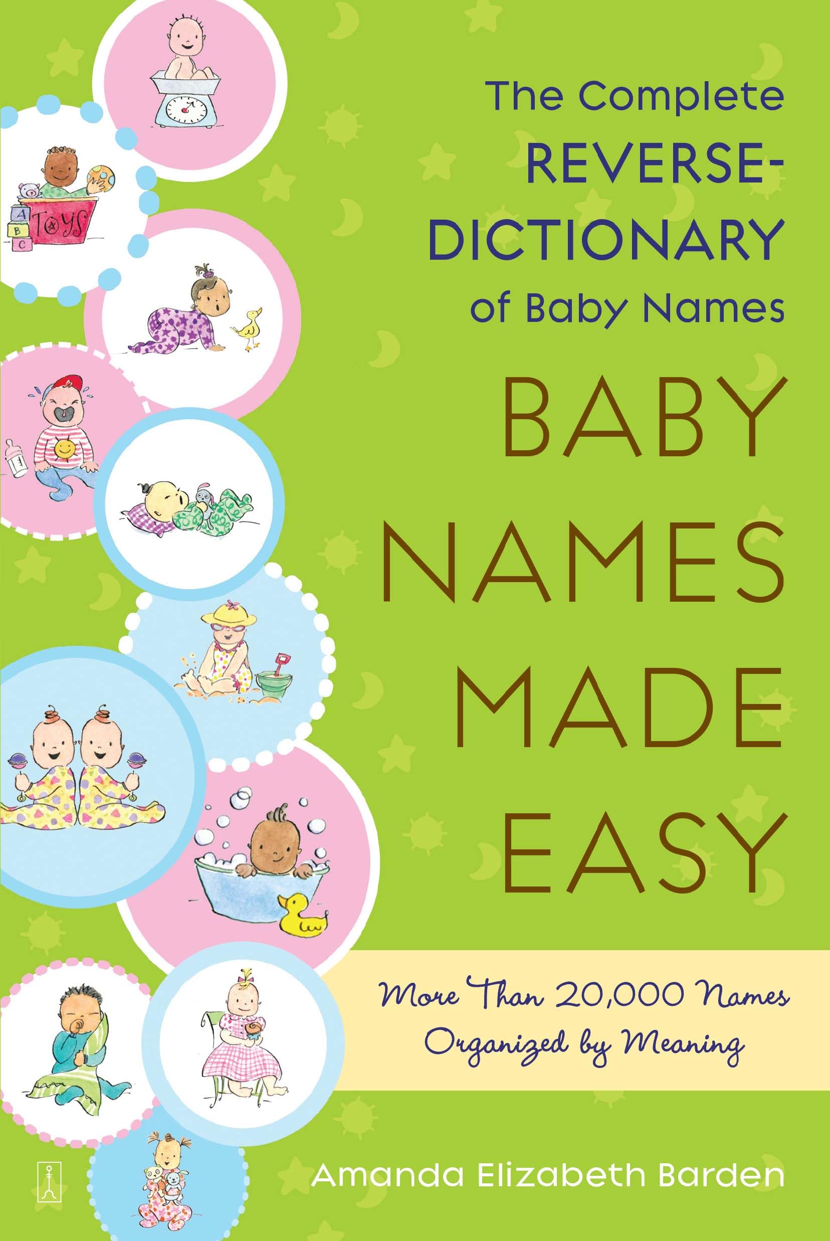 Baby Names Made Easy: Reverse-Dictionary Buy Baby Names Made Easy: Reverse-Dictionary