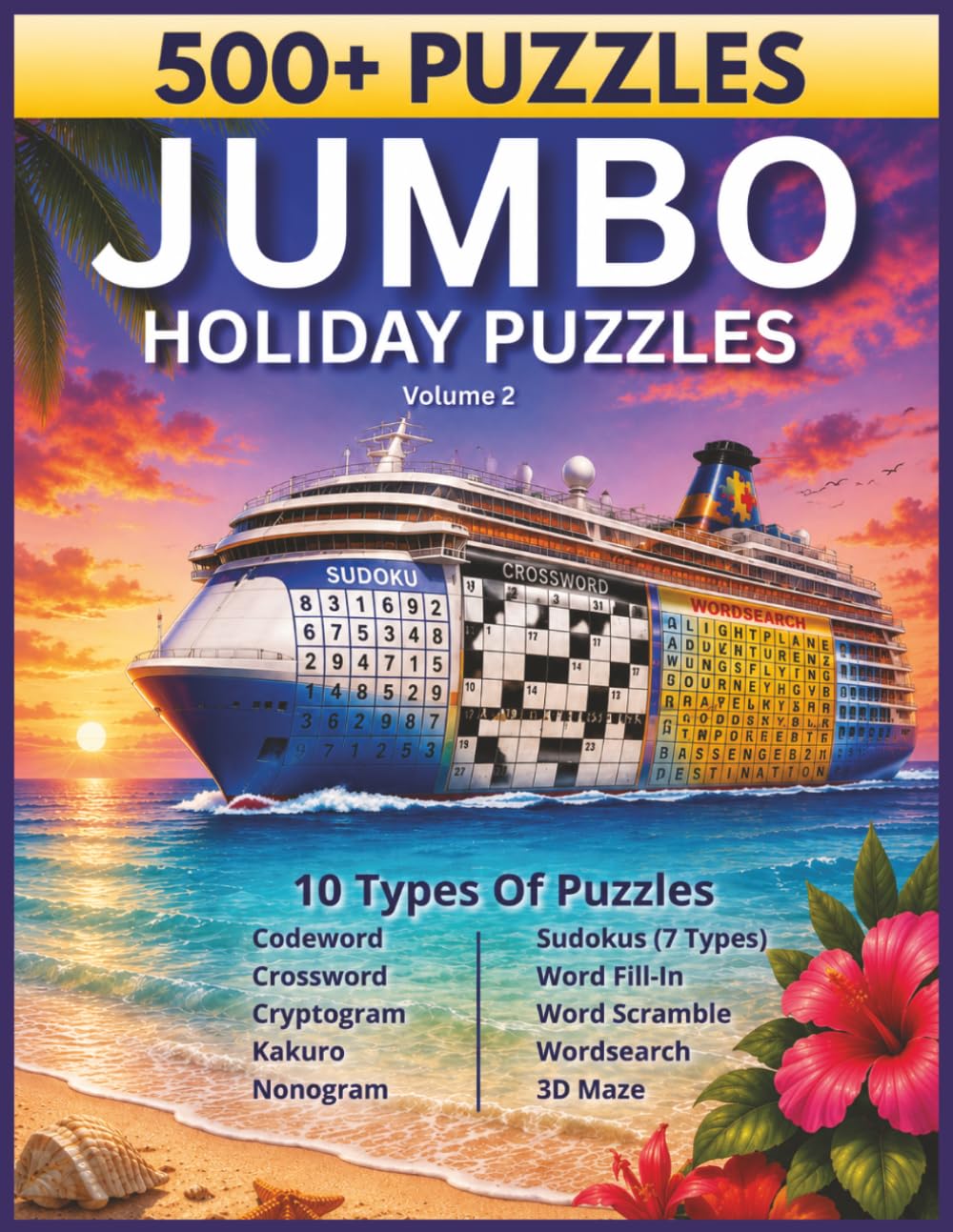 Jumbo Holiday Puzzles Volume 2: 500+ Puzzles for Adults: 10 Types Including 7 Sudoku Variations, Crosswords, Wordsearches, Kakuro, and 3D Mazes