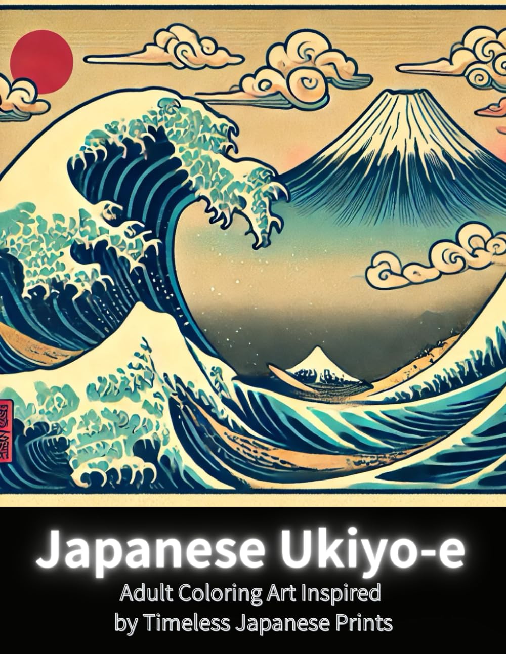 Japanese Ukiyo-e: Adult Coloring Art Inspired by Timeless Japanese Prints