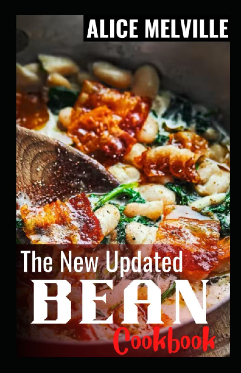Buy The New Updated Bean Cookbook: Explore Practical Cooking Guides For ...