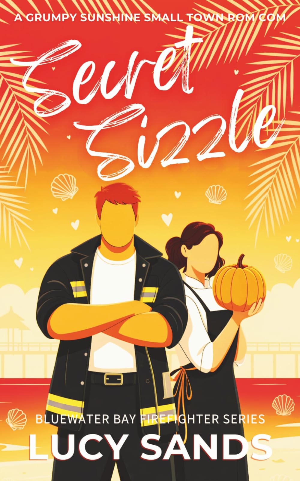 Secret Sizzle: A grumpy sunshine, brother’s best friend, forced proximity, spicy rom com (Bluewater Bay Firefighters Book 2)
