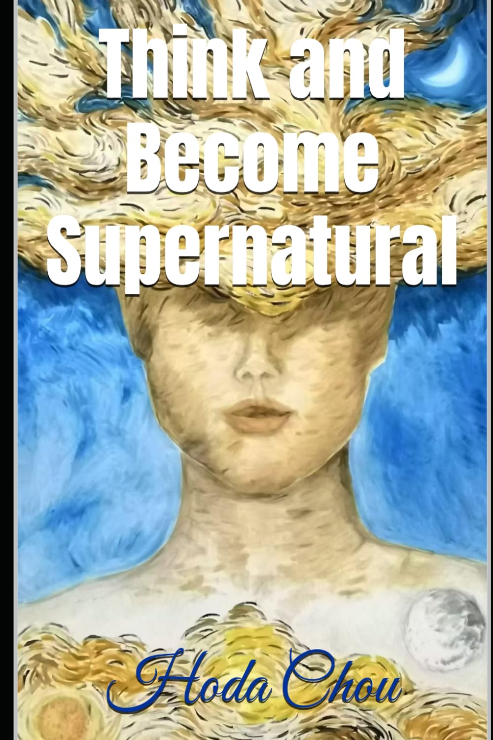 Think and Become Supernatural (Illustrated Version 1)