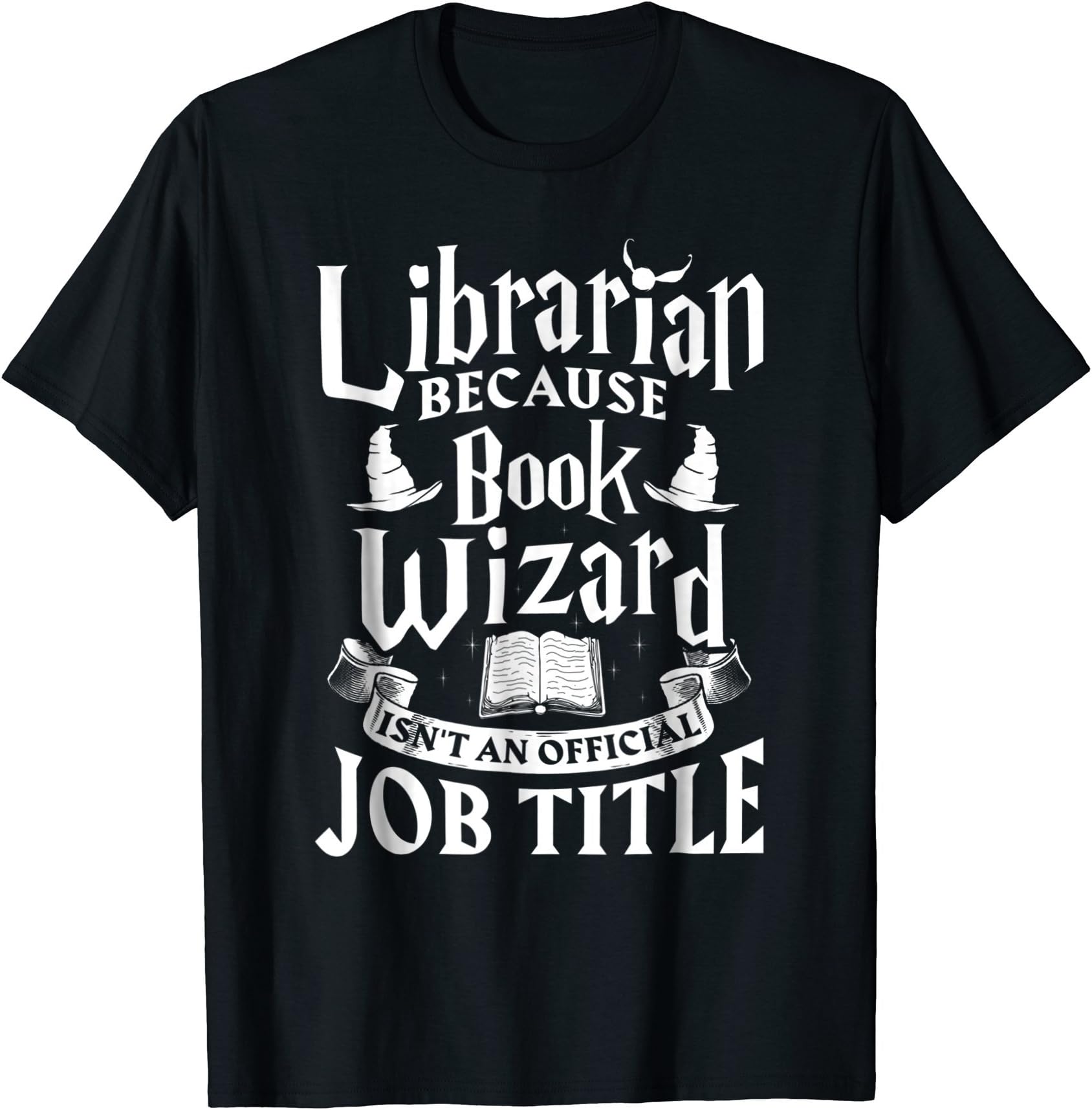 Funny Library & Librarian ShirtsLibrarian bcs Book Wizard isn't a Job Title - Library Shirt T-ShirtOEKO-TEX STANDARD 100