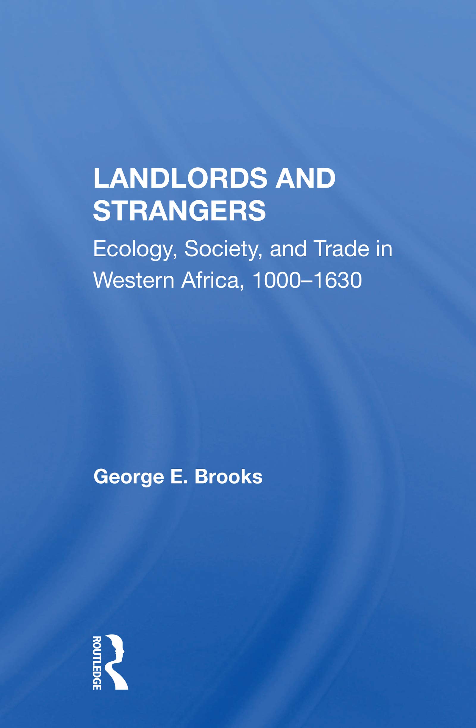 Landlords And Strangers by George E Brooks PAPERBACK 9780367154165