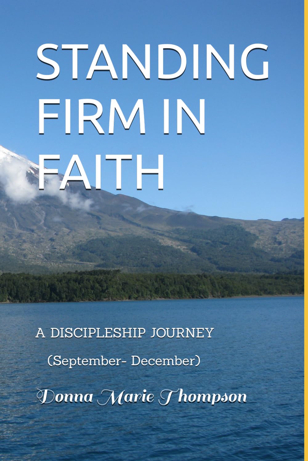 STANDING FIRM IN FAITH: A Discipleship Journey. ( September - December)