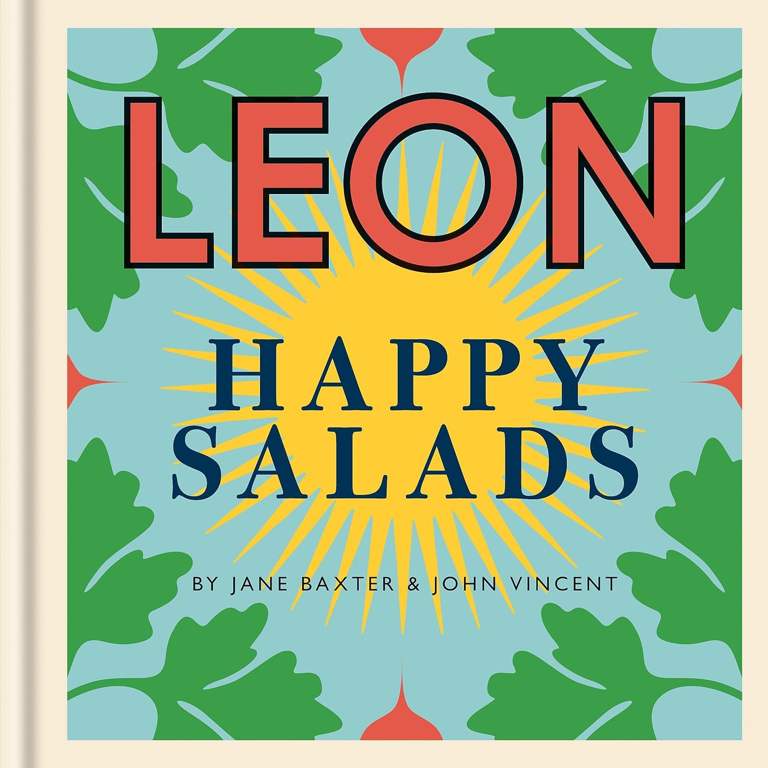 Happy Leons 3 Books Collection Set By Rebecca Seal, John Vincent, Jack Burke, Jane Baxter (Leon Happy Soups, Leon Happy Fast Food & Leon Happy Salads)