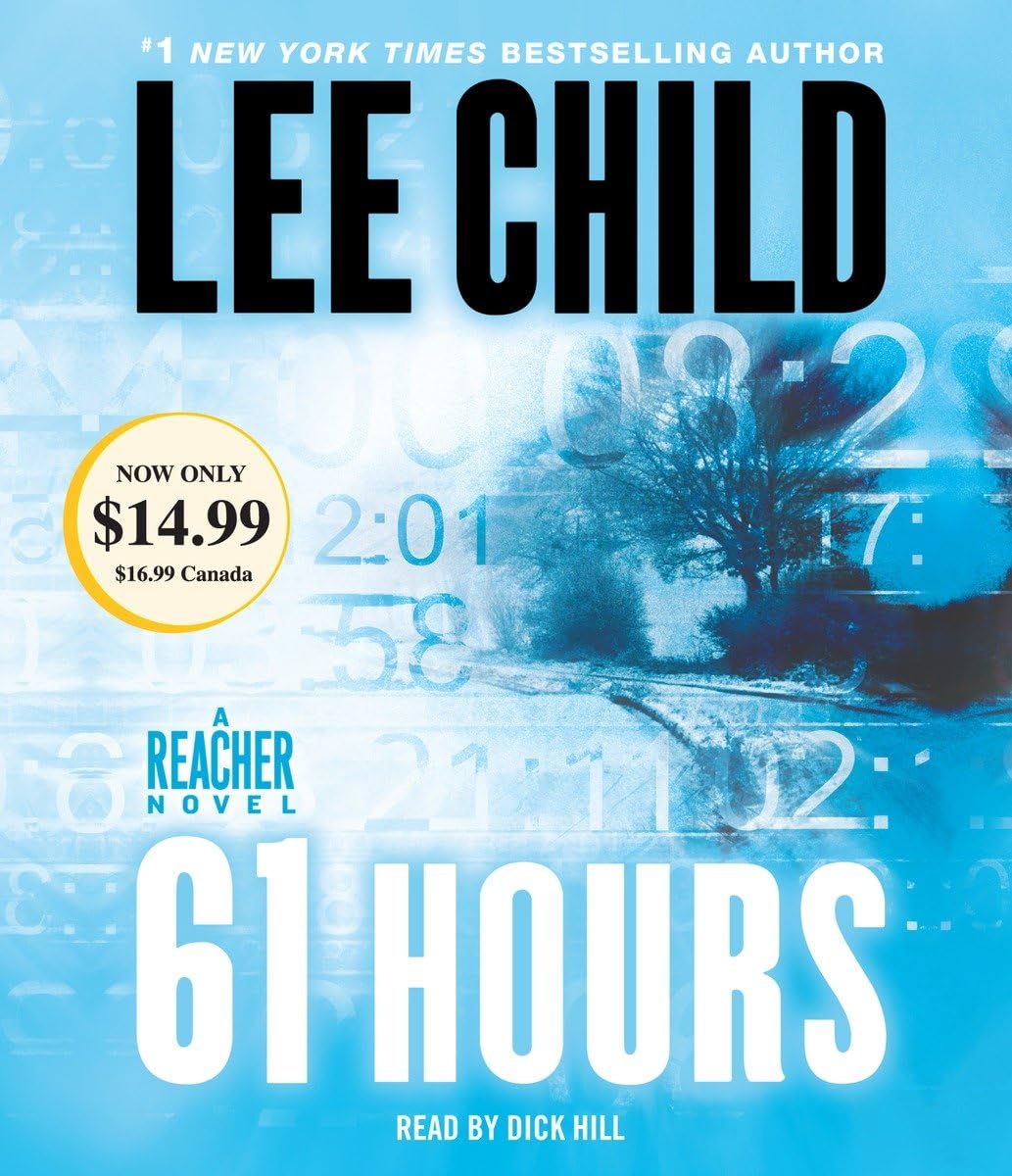 61 Hours: A Jack Reacher Novel Child, Lee and Hill, Dick
