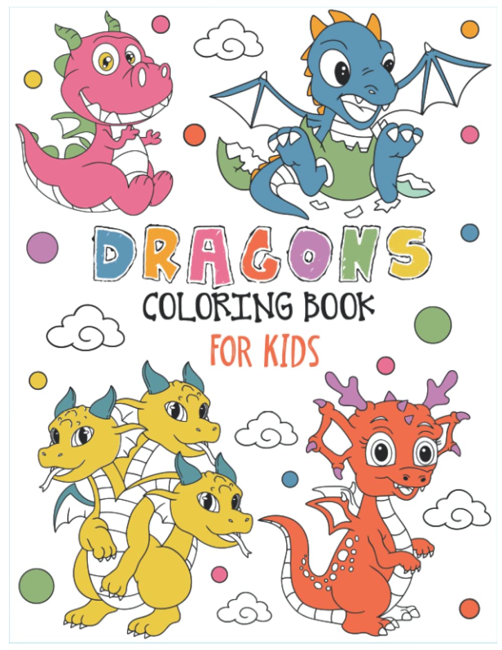 Dragon Coloring Book for Kids: Cute Dragon Coloring Book For Children 4-8 year olds