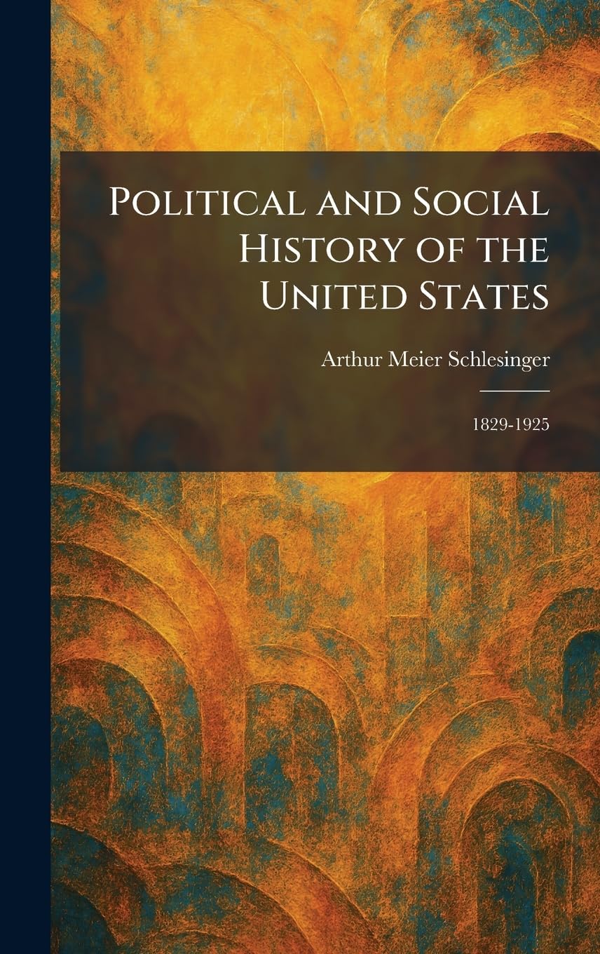 Political and Social History of the United States: 1829-1925