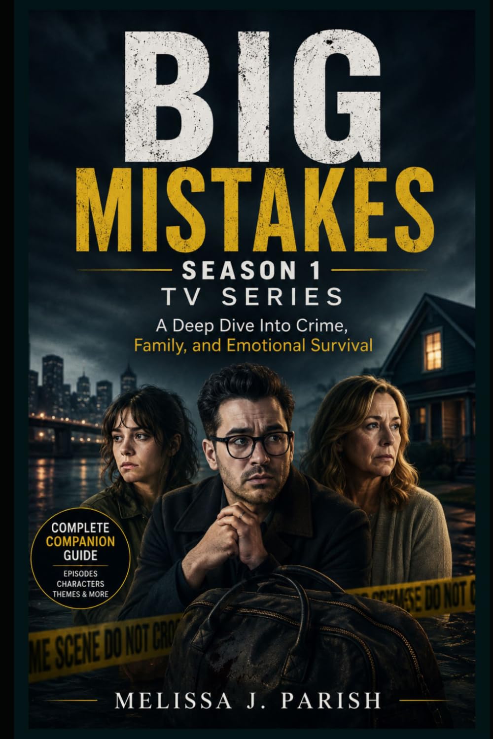 Big Mistakes Season 1 TV Series: A Deep Dive Into Crime, Family, and Emotional Survival
