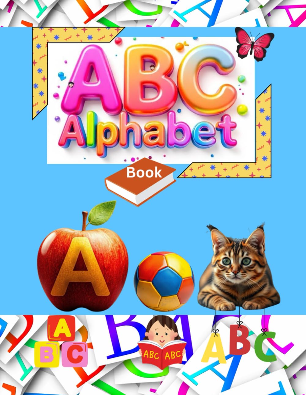 A B C Alphabet Book: ABC Adventure: A Fun Alphabet Book for Toddlers & Preschoolers, Learn Letters and Sounds