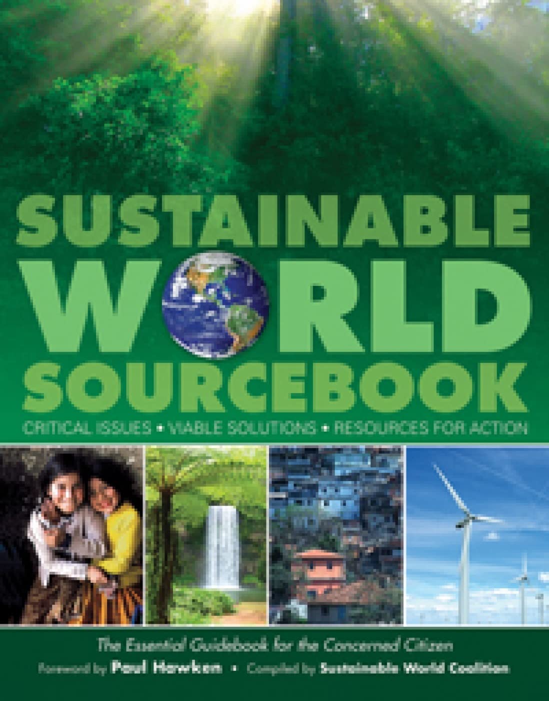 Buy Sustainable World Sourcebook: Critical Issues, Viable Solutions, Resources for Action — BookShops.in