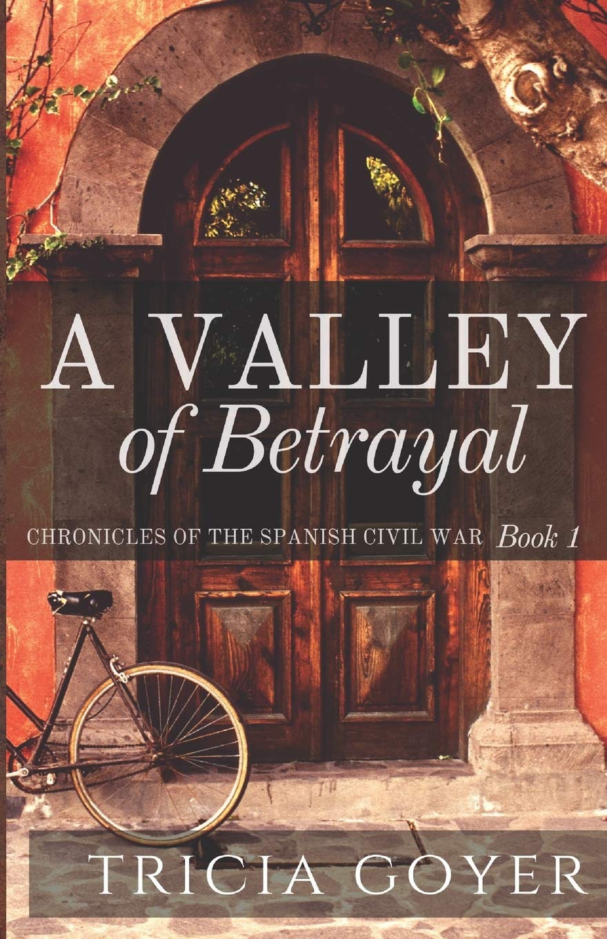 A Valley of Betrayal: 1 (The Chronicles of The Spanish Civil War)