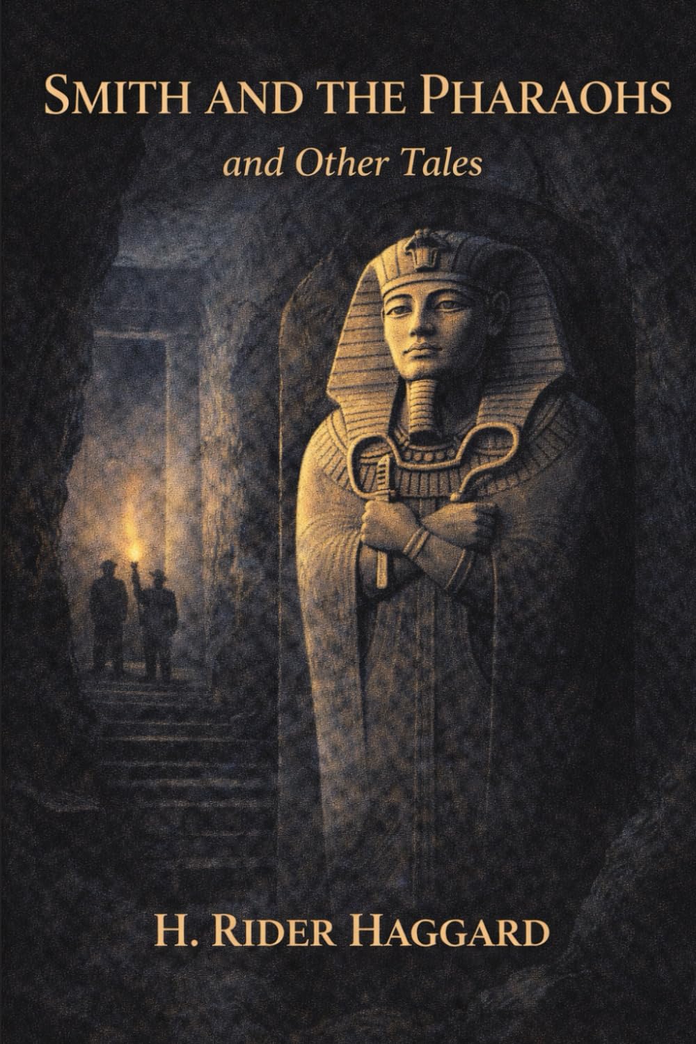 Smith and the Pharaohs, and other Tales: Annotated
